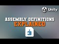 Assembly Definitions, Explained | Unity Tutorial