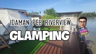 2 hari 1 malam glamping di tepi sungai | Glamping Idaman PCB Riverview