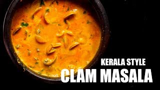 Clams Masala I Traditional Recipe I kakka Curry I Kerala I How to make clams masala