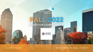 Acasti Pharma Webcast Presentation @ Lytham Partners Fall 2022 Investor Conference