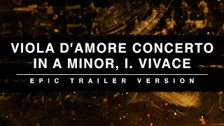 Vivaldi's Viola D'Amore Concerto in A Minor | Epic Trailer Version