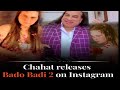 Badoo Badi 2 | Chahat Fateh ali khan New Song | Bado badi