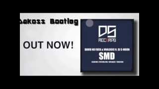 David No Fuck \u0026 Vnalogic feat. DJ S-Moon - SMD (Dakoss Bootleg)