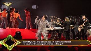 Harry Styles’ backup dancer says set malfunction forced to ‘reverse’ Grammys performance on the spo