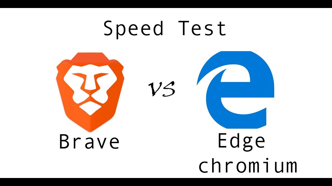 Brave Vs Edge Chromium Browser || Speed Test - YouTube