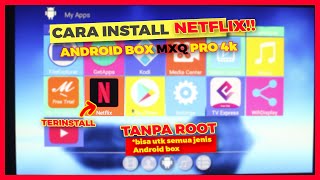 Cara MUDAH Install Aplikasi NetFlix di Android TV Box Non Google Certified - 100% Sukses TANPA ROOT