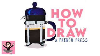 How to Draw A FRENCH PRESS / Easy step by step drawing and colouring