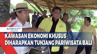 Kawasan Ekonomi Khusus Diharapkan Tunjang Pariwisata Bali