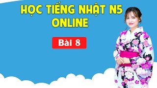 Học tiếng Nhật sơ cấp N5 Online - Bài 8 Khu phố xinh đẹp - Minnano Nihongo