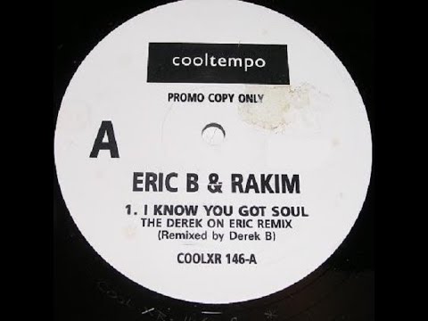 Eric B & Rakim - I Know You Got Soul (The Derek On Eric Remix) 1988 ...