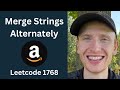 Merge Strings Alternately - Leetcode 1768 - Arrays & Strings (Python)