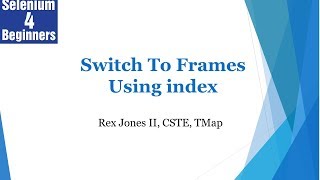 ✔ #Selenium frame (index) Switch To A Frame | (Video 32)
