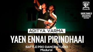 Yaen Ennai Pirindhaai Dance Song | Adithya Varma Songs | Dhruv Vikram | BattlePro Dancestd  Madurai