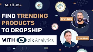 How To Find The Best Dropshipping Products With Zik Analytics