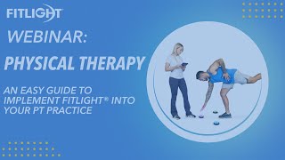Webinar: FITLIGHT® & Physical Therapy - How to easily implement into your PT sessions