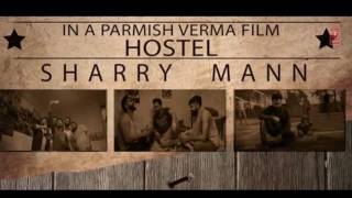 Sharry mann : Hostel (Full Video) Feat. Parmish Verma | New songs 2017