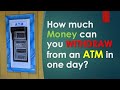 How much money can you withdraw from an ATM in one day?