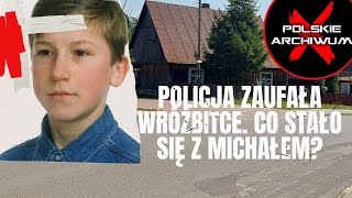 Policja zaufała wróżbitce. Co stało się z 16-letnim Michałem | Polskie Archiwum X #82