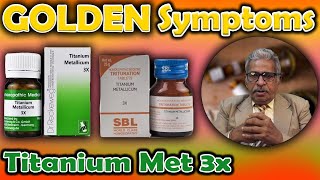 Golden Symptoms of Titanium 3x  -- Dr P.S. Tiwari