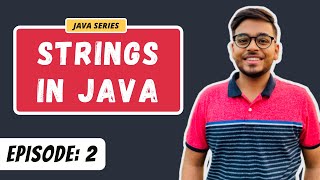Strings | JAVA SERIES | Episode 2