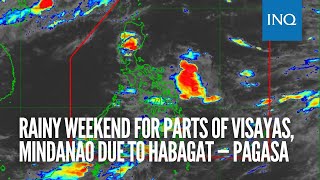 Rainy weekend for parts of Visayas, Mindanao due to habagat — Pagasa