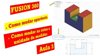 FUSION 360 - How to change dimensions and units of measurement, and the appearance of 3D parts (c...