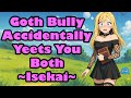 Your Goth Bully Accidentally Yeets You Both To A Fantasy World ~Isekai~ [F4M] [Part 1] [ASMR]