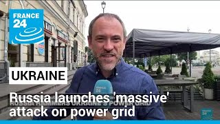 Russia launches 'massive' attack on Ukraine power grid • FRANCE 24 English