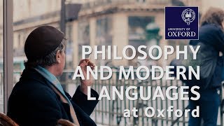 Philosophy and Modern Languages at Oxford University