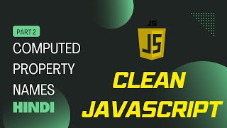 💻 Computed Property Names in JavaScript - Hindi | Clean JavaScript Hindi 🔥🔥