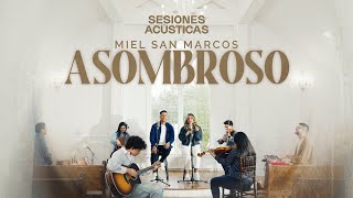 MIEL SAN MARCOS - ASOMBROSO - SESIONES ACUSTICAS