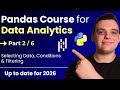 Python Pandas Course for Data Analytics [2026] - Part 2: Selecting Data, Conditions & Multi Indexing