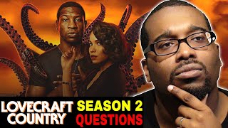 LOVECRAFT COUNTRY Season 2 Top Questions | What Do You Want Answered?