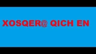 XOSQER@ QICH EN / Խոսկերը քիչ են