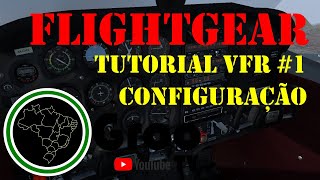 Tutorial Flightgear #1 - Configuração