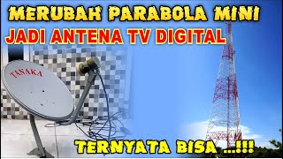 merubah parabola menjadi antena tv digital