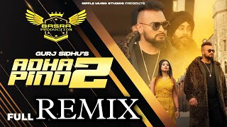 ADHA PIND 2 (Offical Video) - Gurj Sidhu | Remix | Basra Production | Latest Punjabi Songs 2021