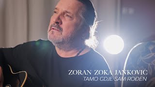 ZORAN ZOKA JANKOVIC  - Tamo gdje sam rodjen Official Video 2025