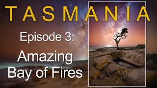 Tasmania Episode 3 Amazing Bay Of Fires