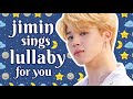 🌜 eng asmr jimin singing lullaby u0026 helping you sleep bts asmr korean asmr satoori asmr