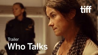 WHO TALKS Trailer | TIFF 2019