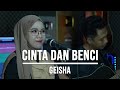 CINTA DAN BENCI - GEISHA (LIVE COVER INDAH YASTAMI)