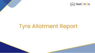 Tyre Allotment Report Feature In FleetOnGo