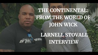 THE CONTINENTAL:FROM THE WORLD OF JOHN WICK - LARNELL STOVALL (ACTION DIRECTOR) INTERVIEW(2023)