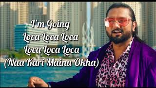 Loca Lyrics | Yo Yo Honey Singh | Simar Kaur, Lil Golu | Nicky Pickky