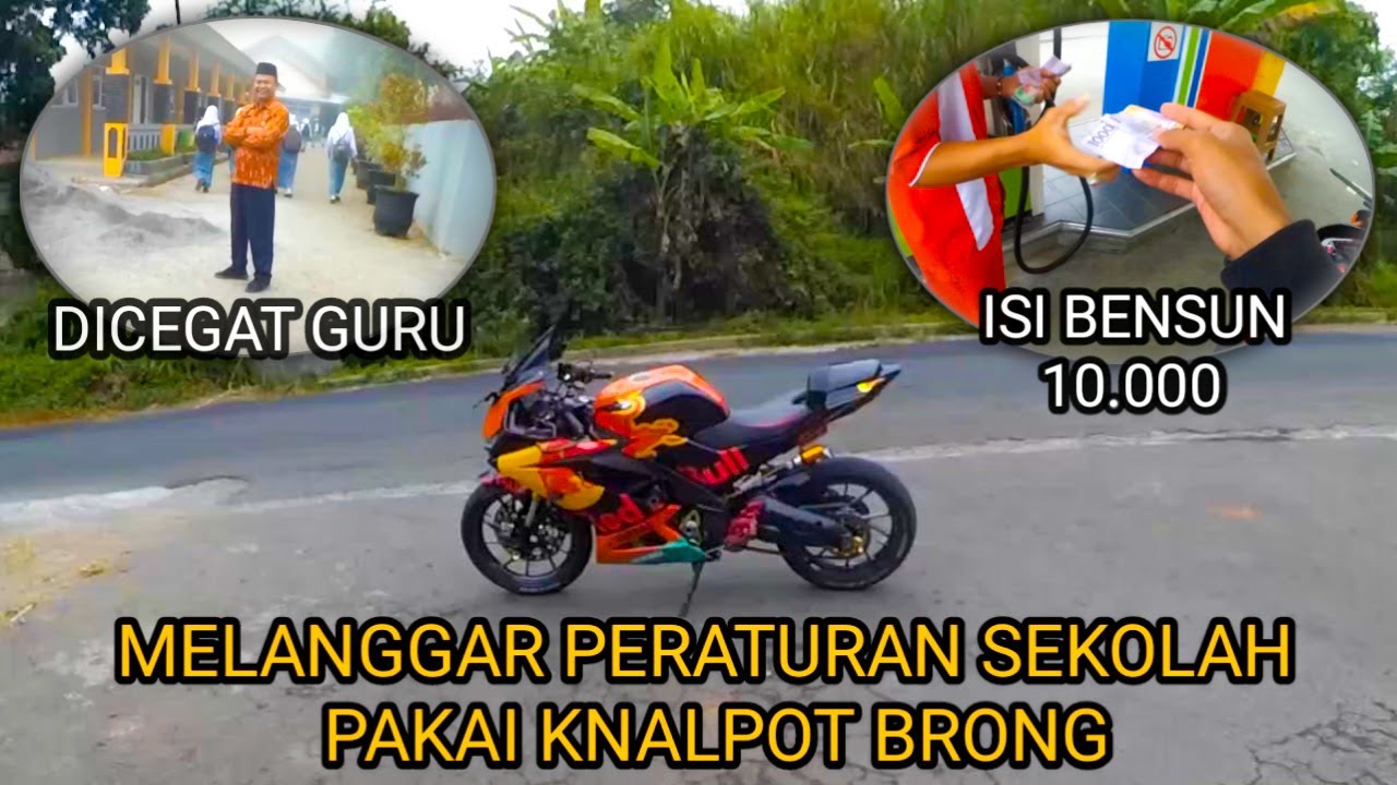 ISI BENSIN 10K || MELANGGAR PERATURAN SEKOLAH MEMAKAI KNALPOT BRONG😱 ‼️ ...