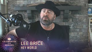 Lee Brice Performs 'Hey World' | CMT Celebrates Our Heroes