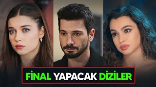 FİNAL YAPACAK YENİ DİZİLER 2025 DİZİ REYTİNGLERİ