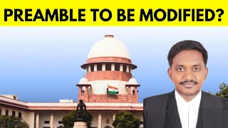 Preamble to Indian Constitution | To be modified? | Karventhan