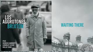 Los Aggrotones - Waiting There - aka I'll Be Waiting (Feat Locksley Gichie)